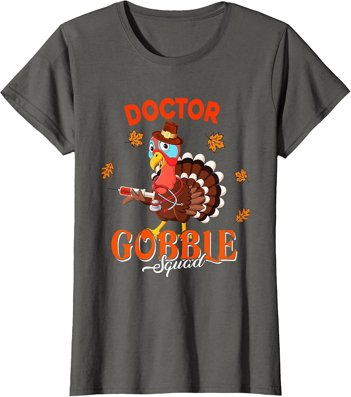 Doctor Gobble Squad Thanksgiving Fall Turkey Proud Job T-Shirt - Asphalt Grey