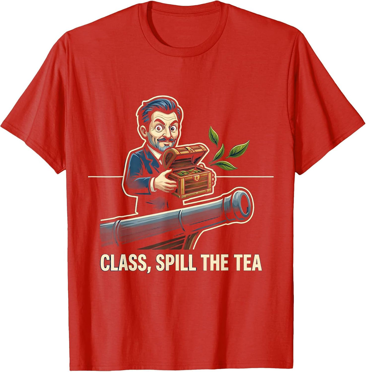 Men's Class, Spill The Tea Funny History Teacher 4th Of July T-Shirt - Red