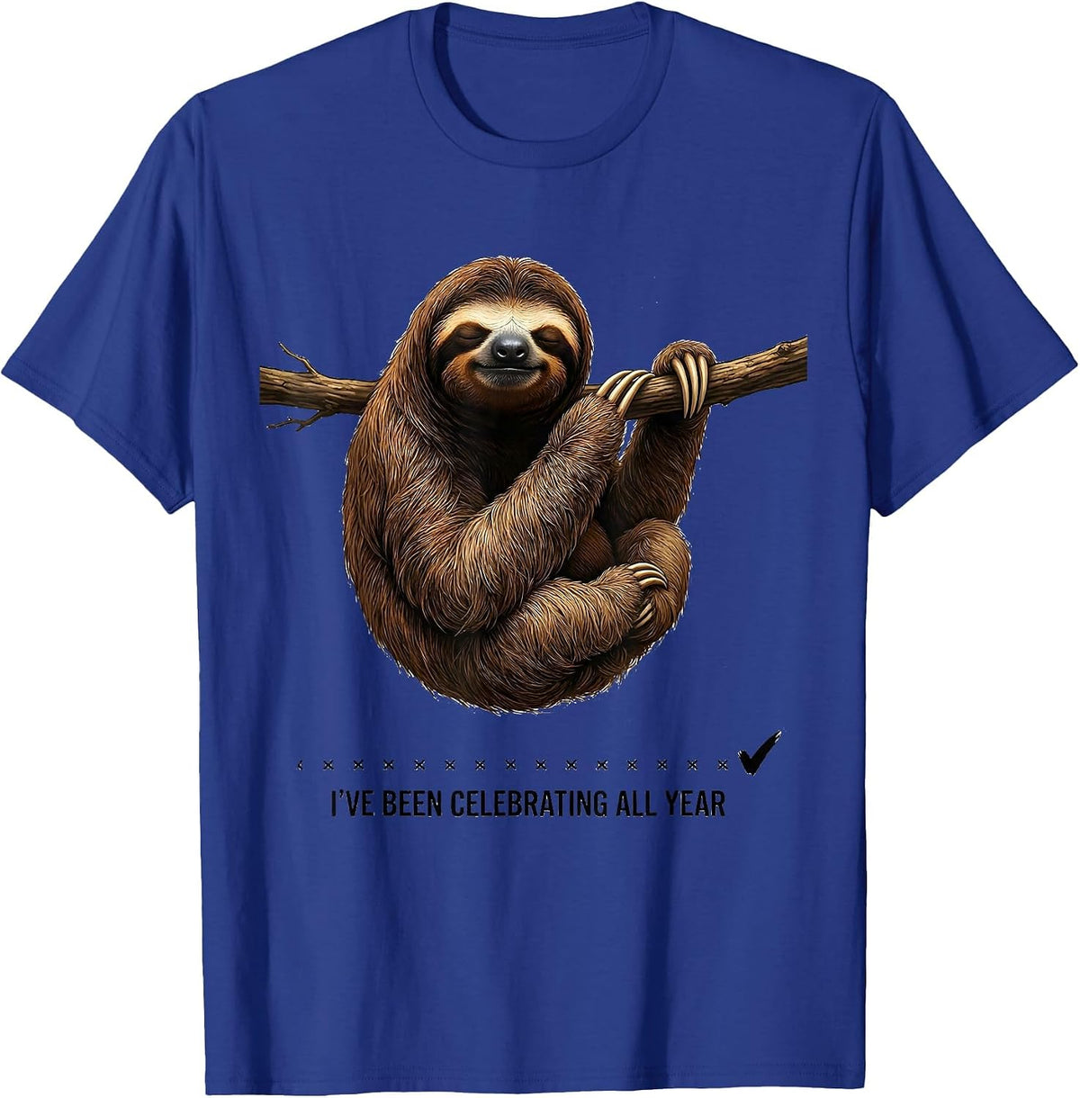 Men's I've Been Celebrating All Year Funny Sloth Lover Lazy Humor T-Shirt - Royal Blue