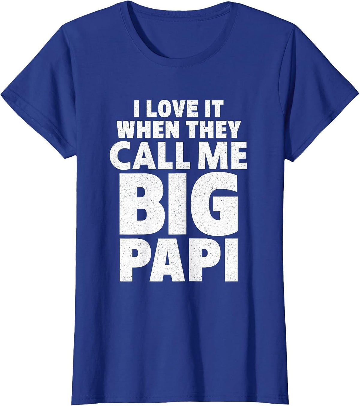I Love It When They Call Me Papi Grandpa T-Shirt - Royal Blue