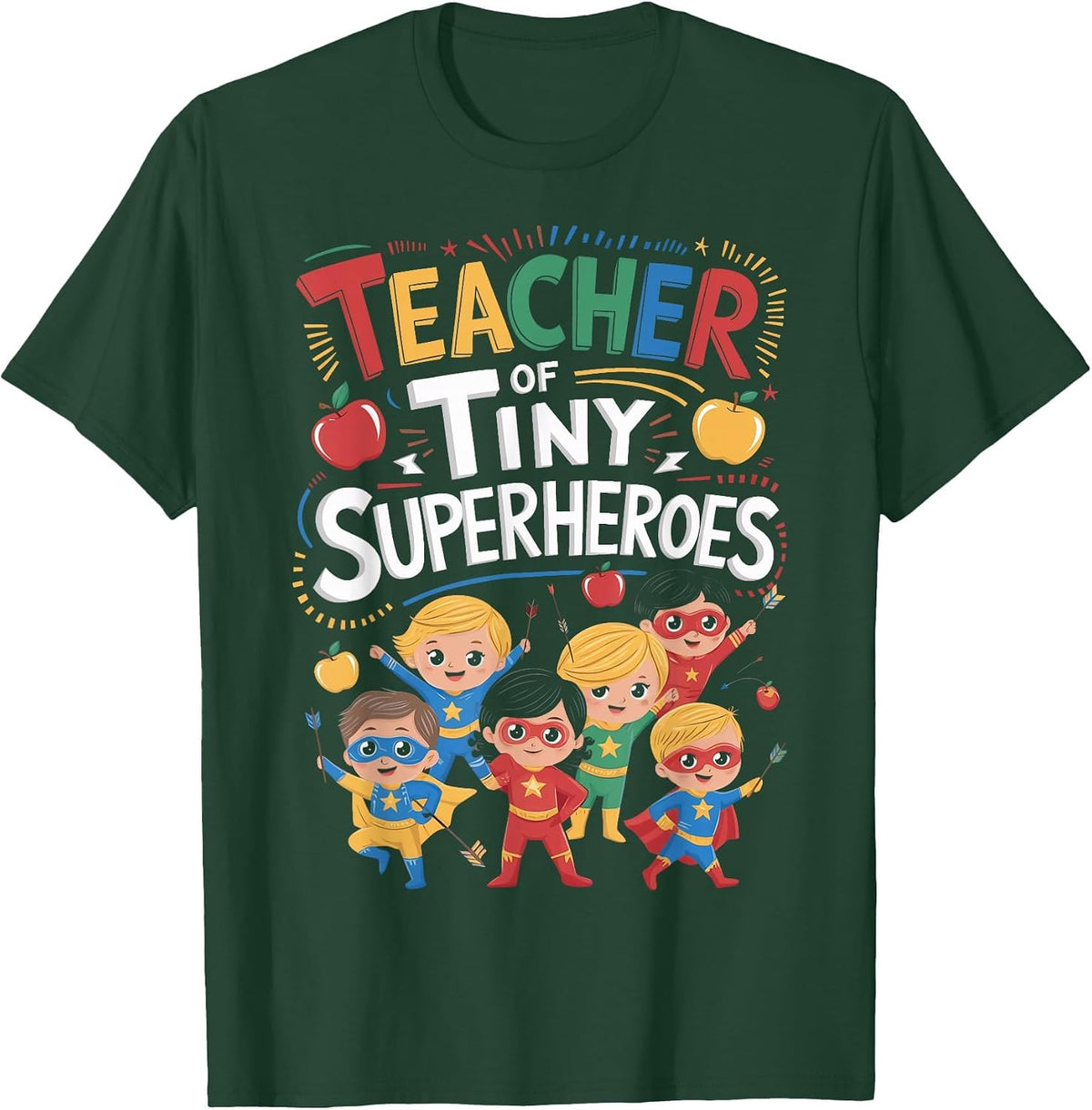 Elementary Teacher Preschool Teacher of Tiny Superheroes T-Shirt - Dark Green
