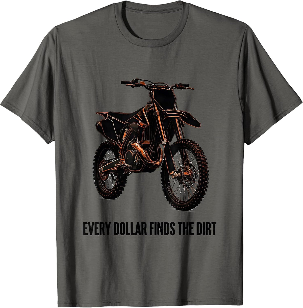 Men's Every Dollar Finds The Dirt Funny Dirt Bike Biker Gift T-Shirt - Asphalt Grey