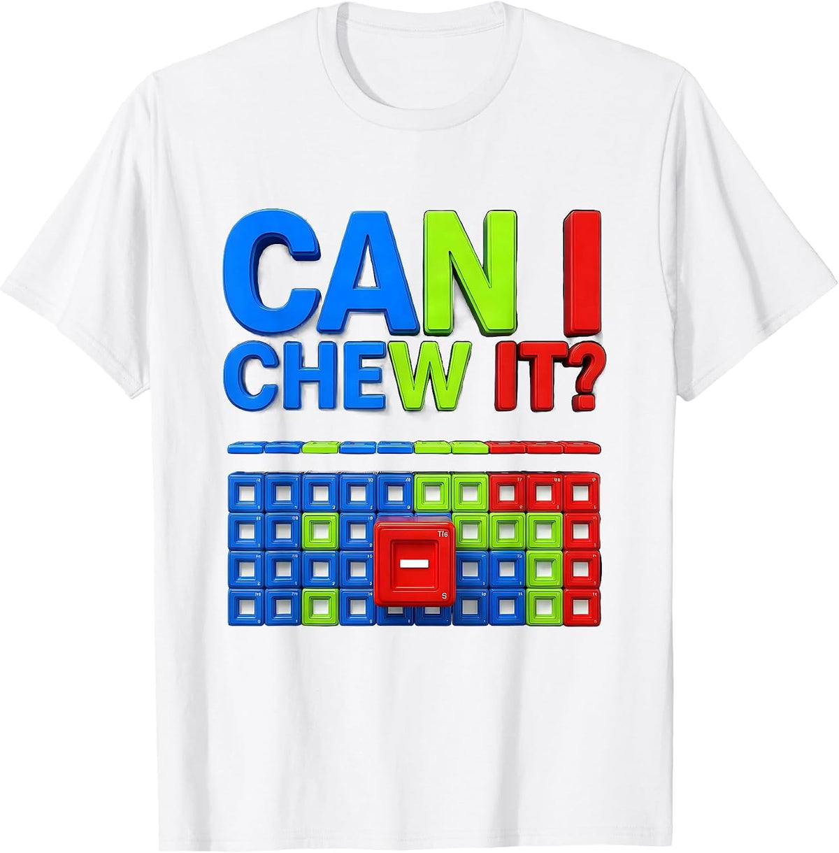 Men's Can I Chew It Funny Periodic Table Chemistry Teacher Science T-Shirt - White
