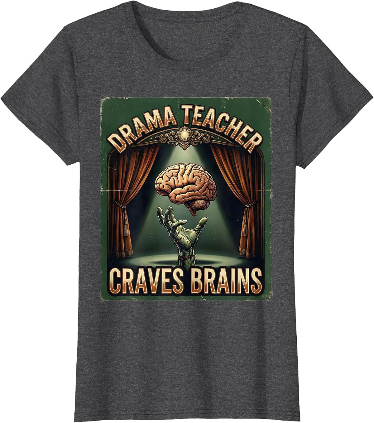 Women's Drama Teacher Craves Brains Vintage Halloween Teacher Zombie T-Shirt - Dark Heather Grey