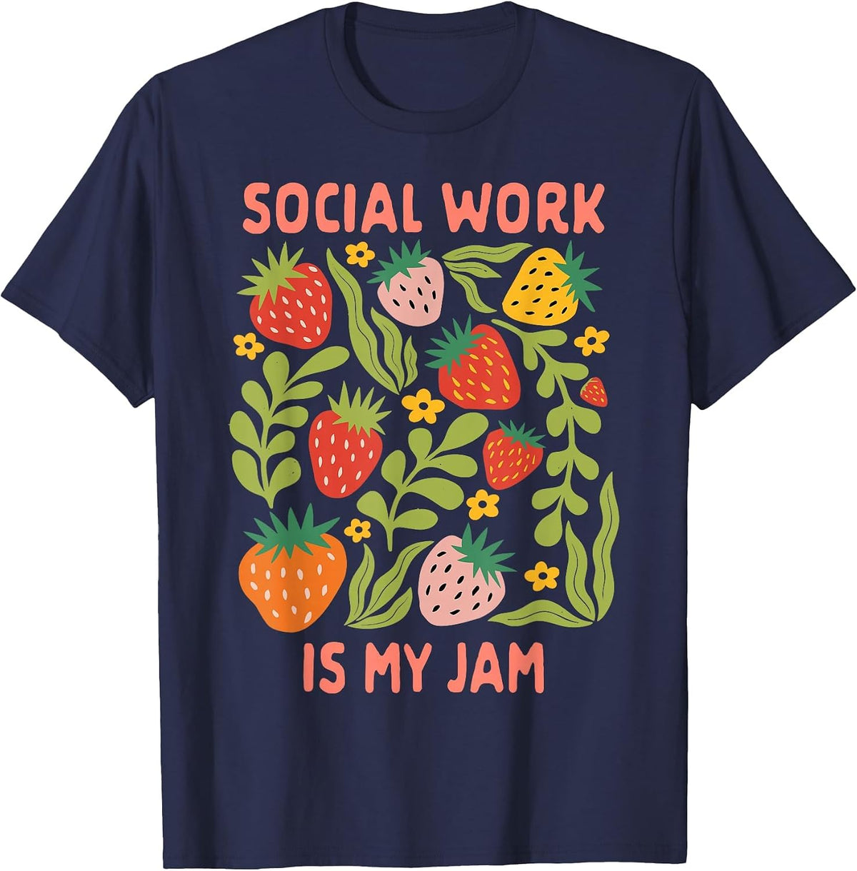 Social Work is My Jam Strawberry LCSW Social Worker Squad T-Shirt - Navy Blue
