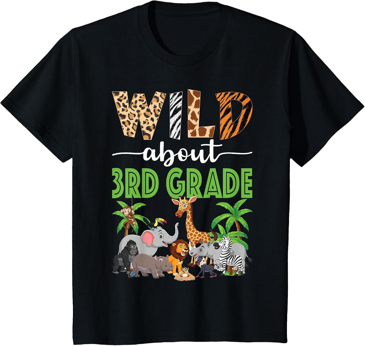 Wild About 3rd Grade Teacher Student Third Grade Zoo Safari T-Shirt - Black
