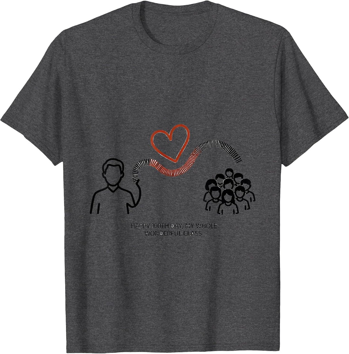 Happy 100th Day, My Whole Wonderful Class Teacher T-Shirt - Dark Heather Grey