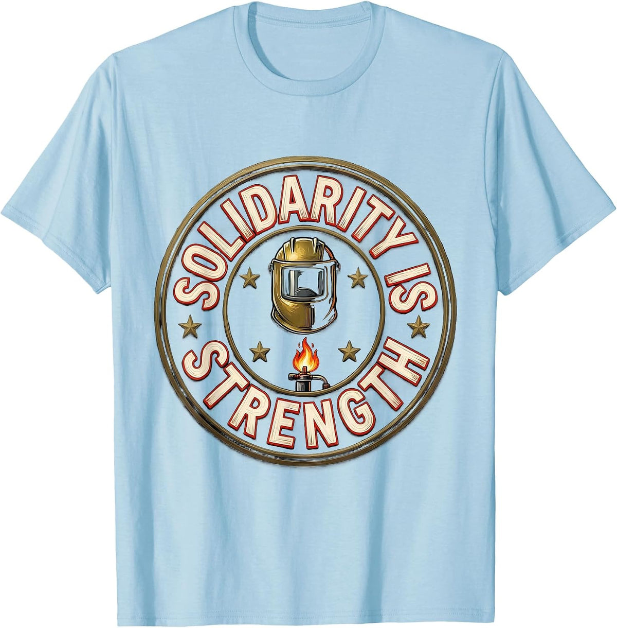 Men's Solidarity Is Strength Sign Painter Showcard Union Worker T-Shirt - Baby Blue
