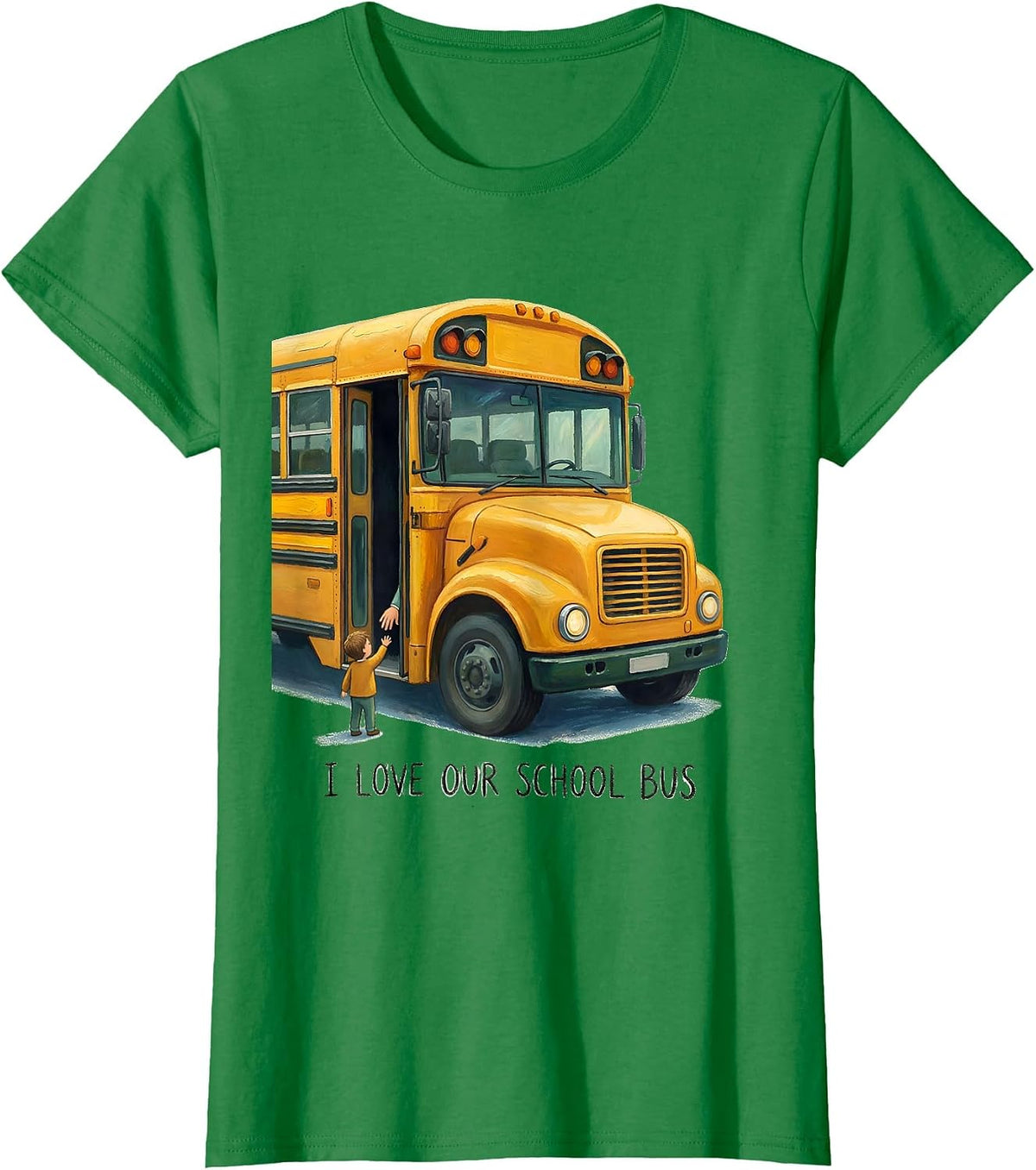 Women's I Love Our School Bus Funny School Bus Driver Appreciation T-Shirt - Kelly Green