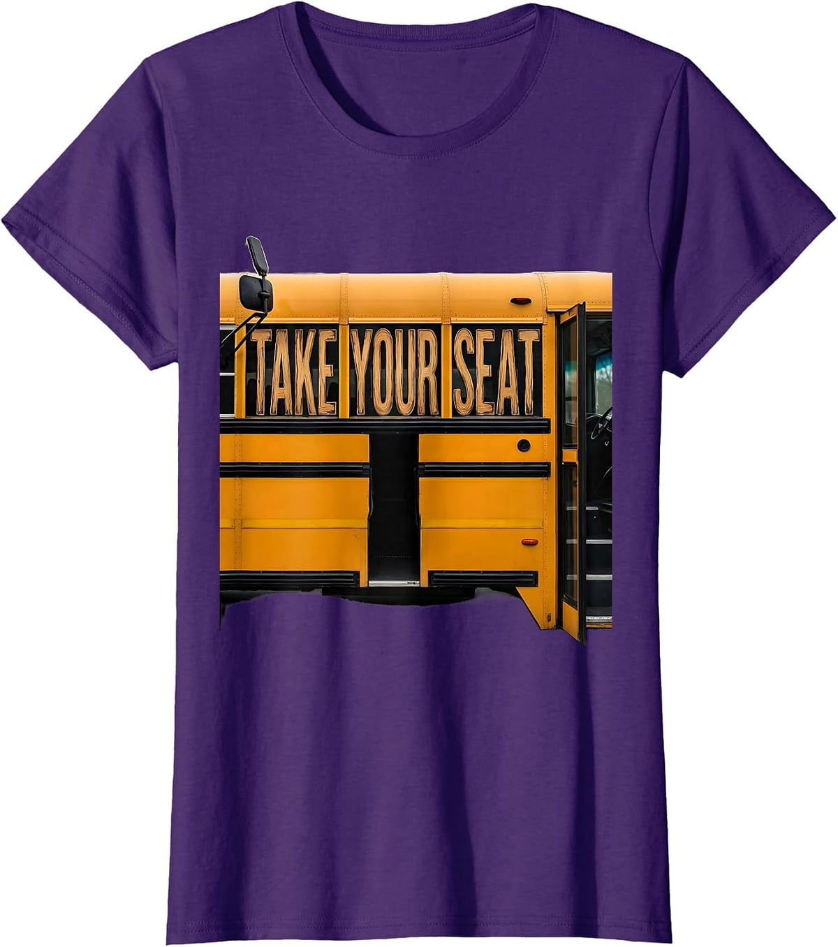 Women's Take Your Seat Funny School Bus Driver Appreciation Gift T-Shirt - Purple