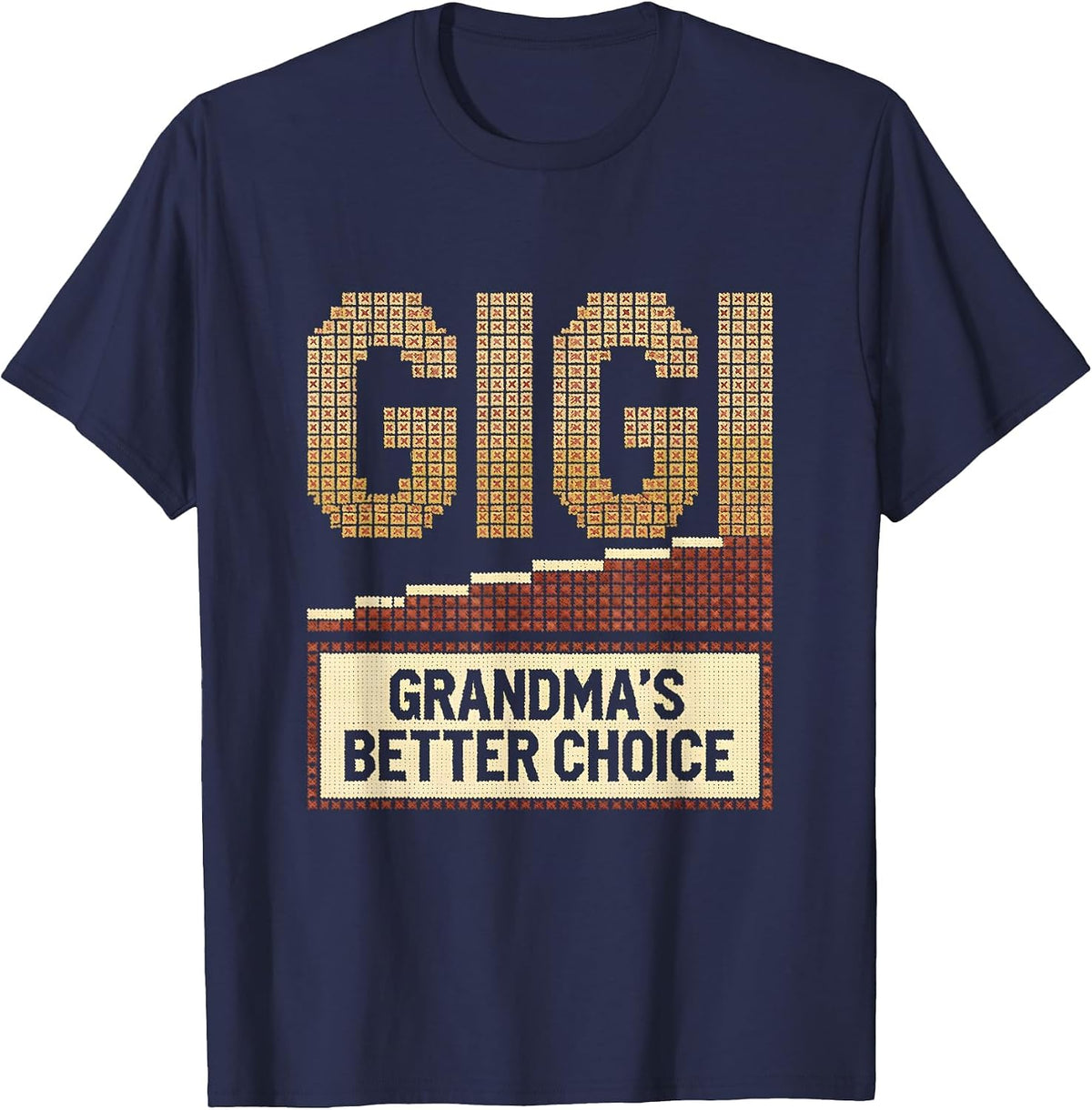 Men's Gigi Grandma's Better Choice Funny Grandma Nickname Family T-Shirt - Navy Blue