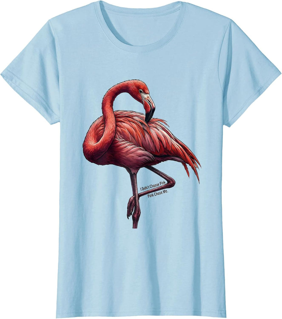 Women's I Didn't Choose Pink Pink Chose Me Funny Flamingo Bird Lover T-Shirt - Baby Blue