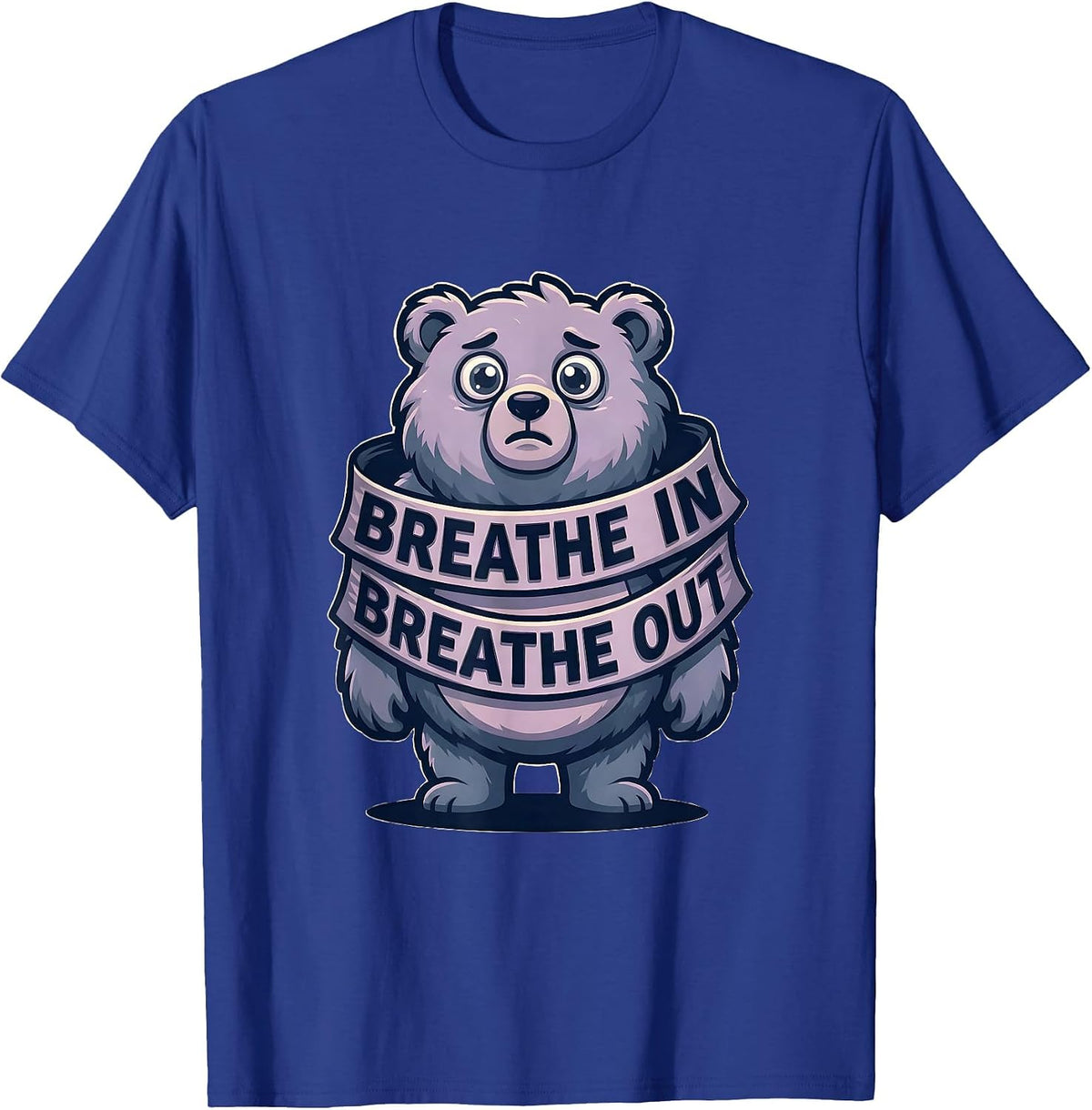 Breathe In Breathe Out Anxiety Awareness Design T-Shirt - Royal Blue