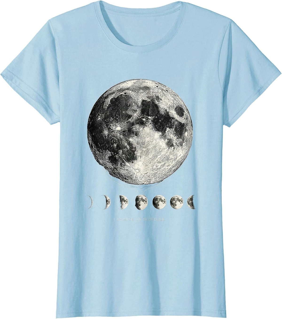 I Change On Schedule Line Art Astronomy Moon Phase Lunar T-Shirt - Baby Blue