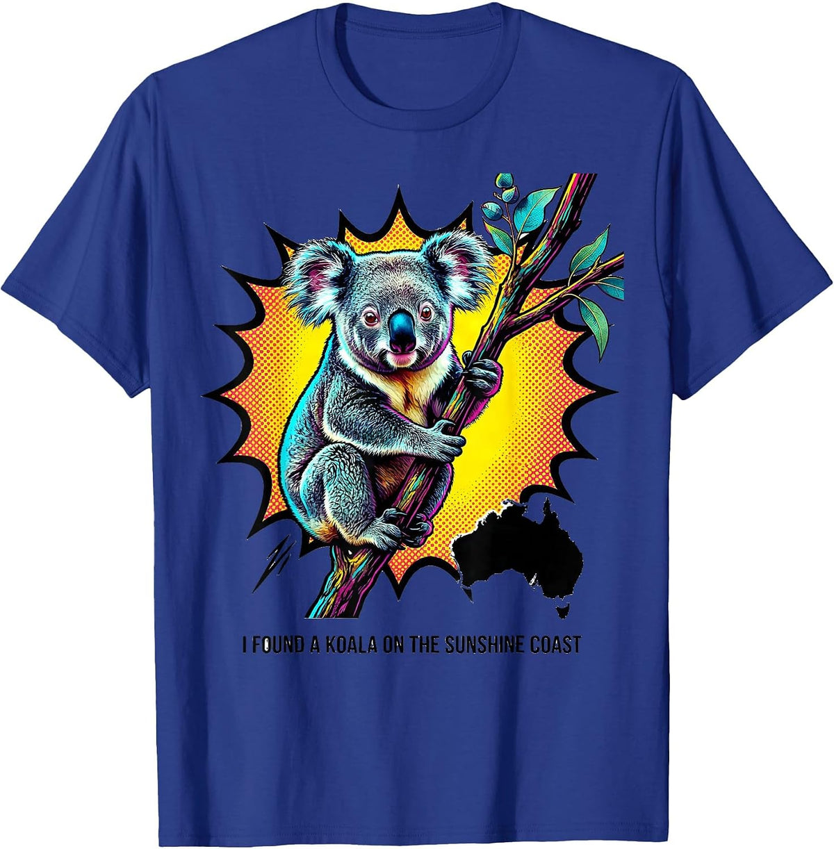 I Found A Koala On The Sunshine Coast Pop Art Australia T-Shirt - Royal Blue