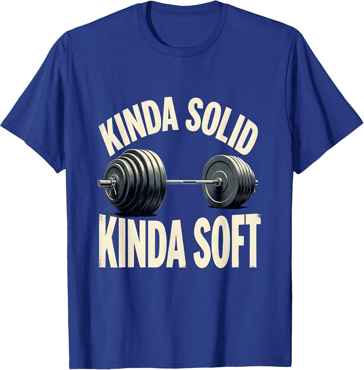 Kinda Solid Kinda Soft Funny Gym Workout Weightlifting Humor T-Shirt - Royal Blue