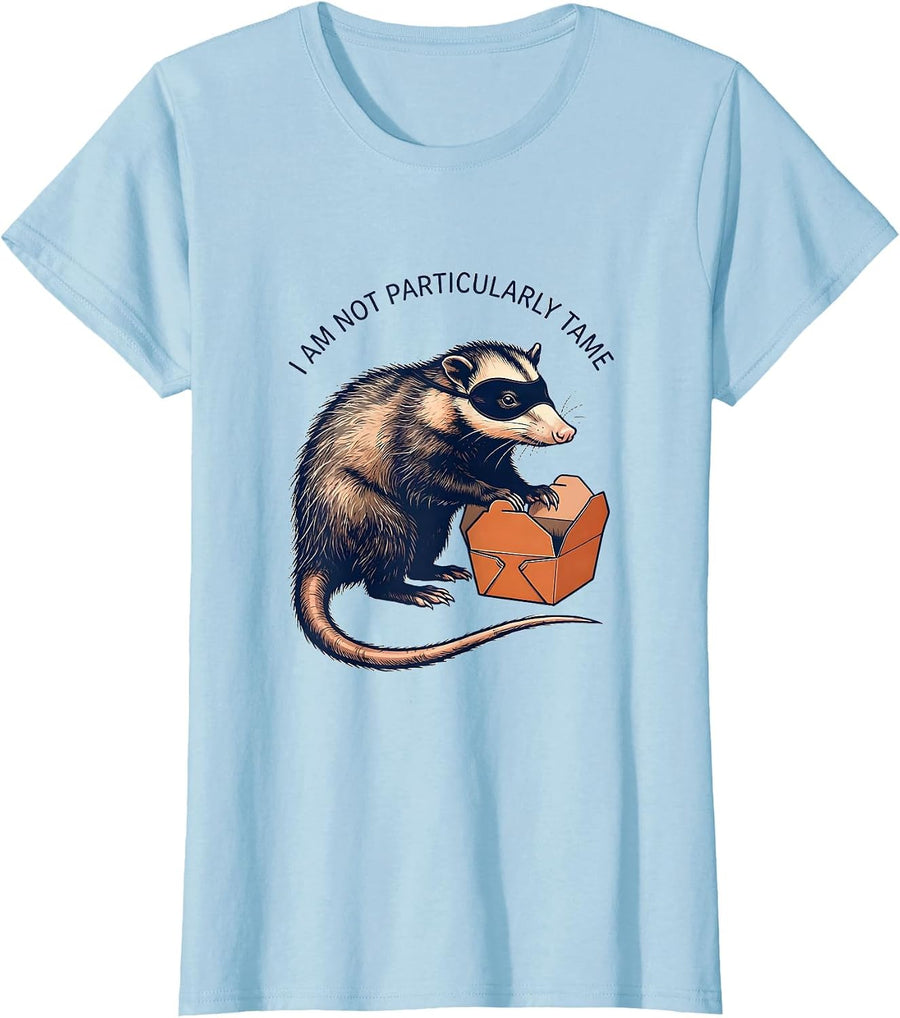 Women's I Am Not Particularly Tame Funny Opossum Animal Meme Humor T-Shirt - Baby Blue