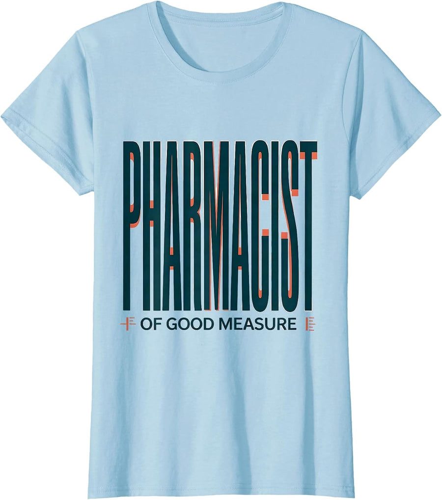 Women's Pharmacist Of Good Measure Funny Pharmacy Technician Crew T-Shirt - Baby Blue