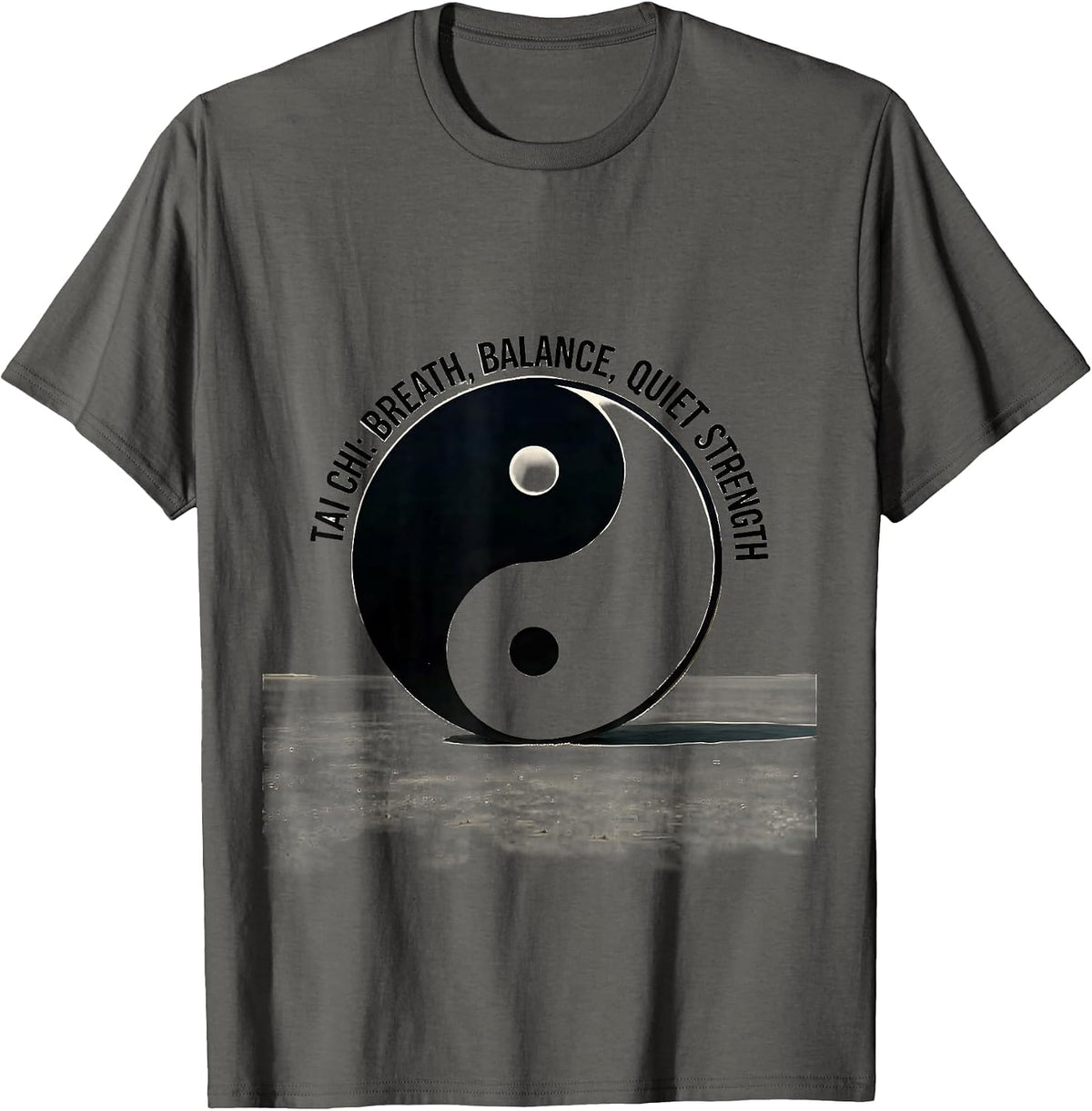 Tai Chi: Breath, Balance, Quiet Strength Martial Arts Gift T-Shirt - Asphalt Grey