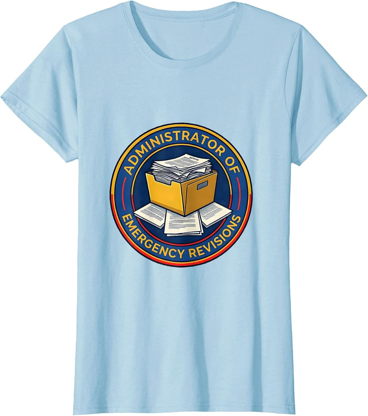 Women's Administrator of Emergency Revisions Colorful Chaos T-Shirt - Baby Blue