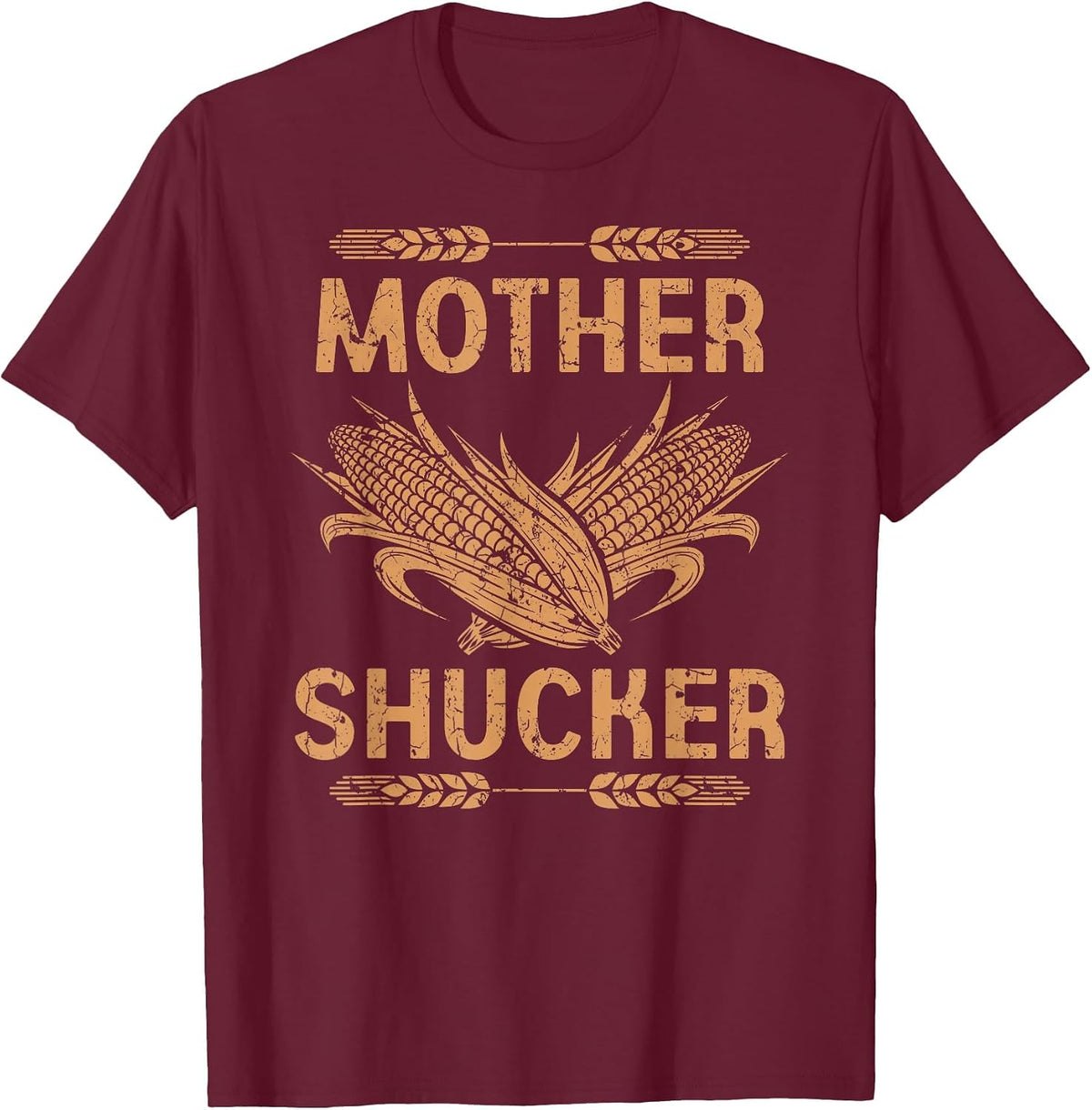 Mother Shucker Distressed Corn Ears Maize Farmer Mom T-Shirt - Burgundy