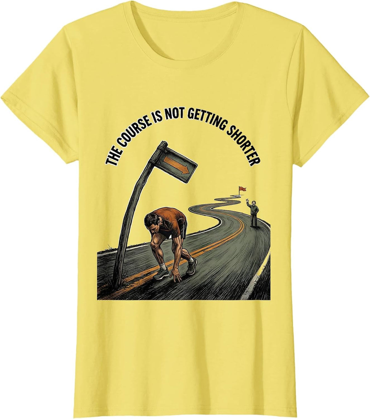 The Course Is Not Getting Shorter Funny Marathon Runner T-Shirt - Lemon Yellow
