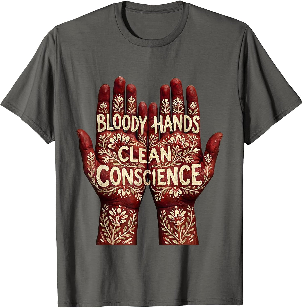 Bloody Hands Clean Conscience Bold Statement Design T-Shirt - Asphalt Grey