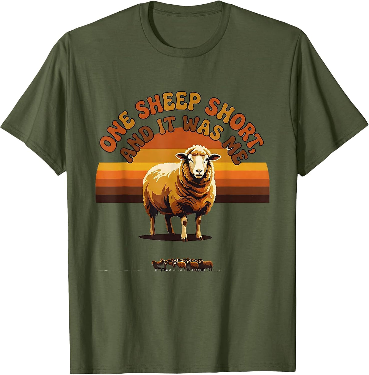 Men's One Sheep Short And It Was Me Retro 70s Christian Lost Sheep T-Shirt - Olive Green