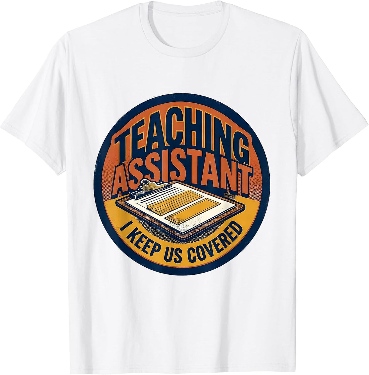 Men's Teaching Assistant I Keep Us Covered Screenprint Poster T-Shirt - White