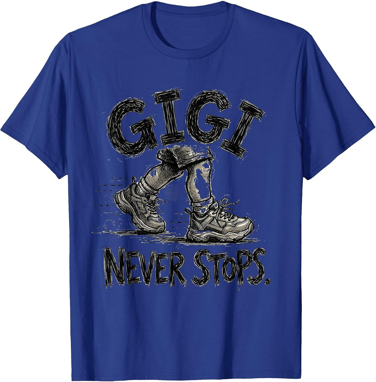 Gigi Never Stops Grandma Appreciation Design T-Shirt - Royal Blue