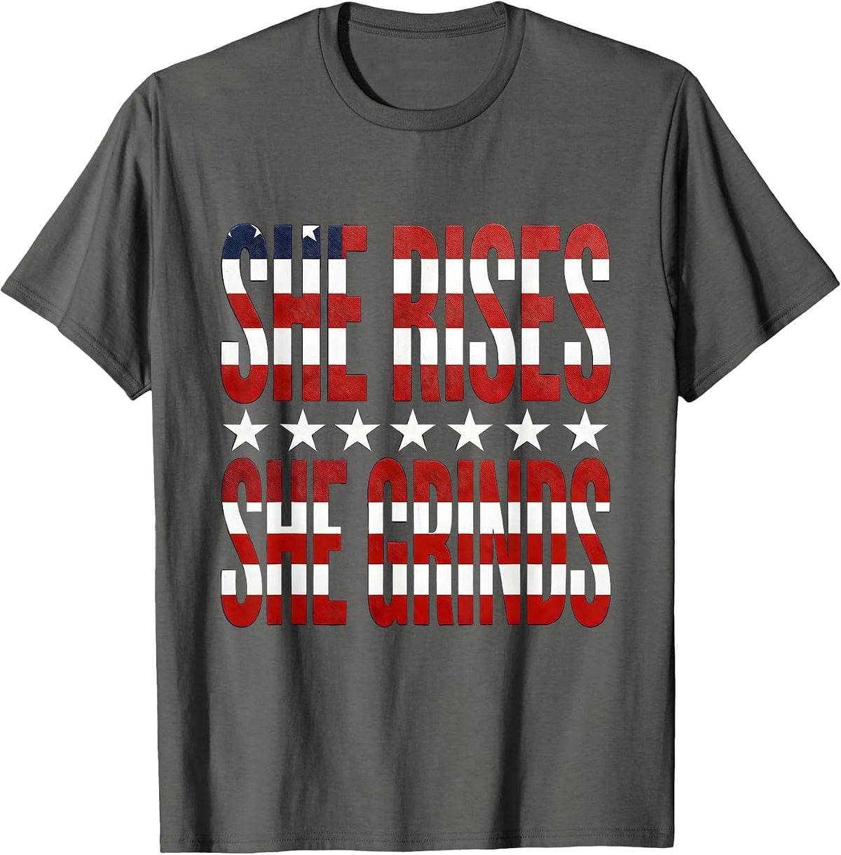 She Rises She Grinds Labor Day Hustle Design T-Shirt - Asphalt Grey