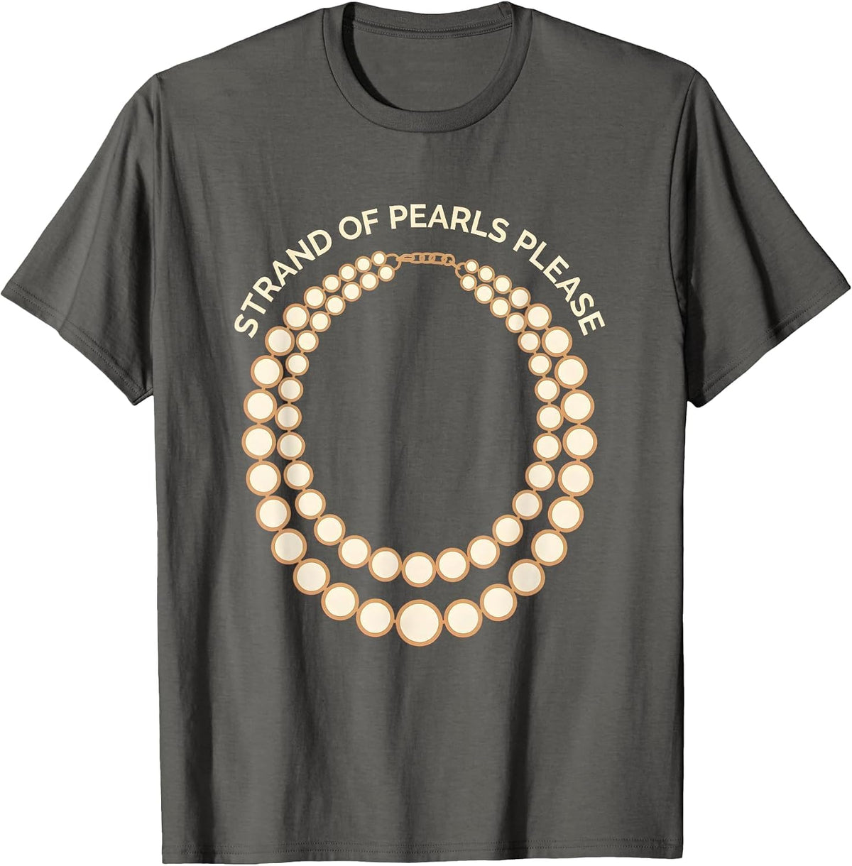Strand of Pearls Always Appropriate Design T-Shirt - Asphalt Grey