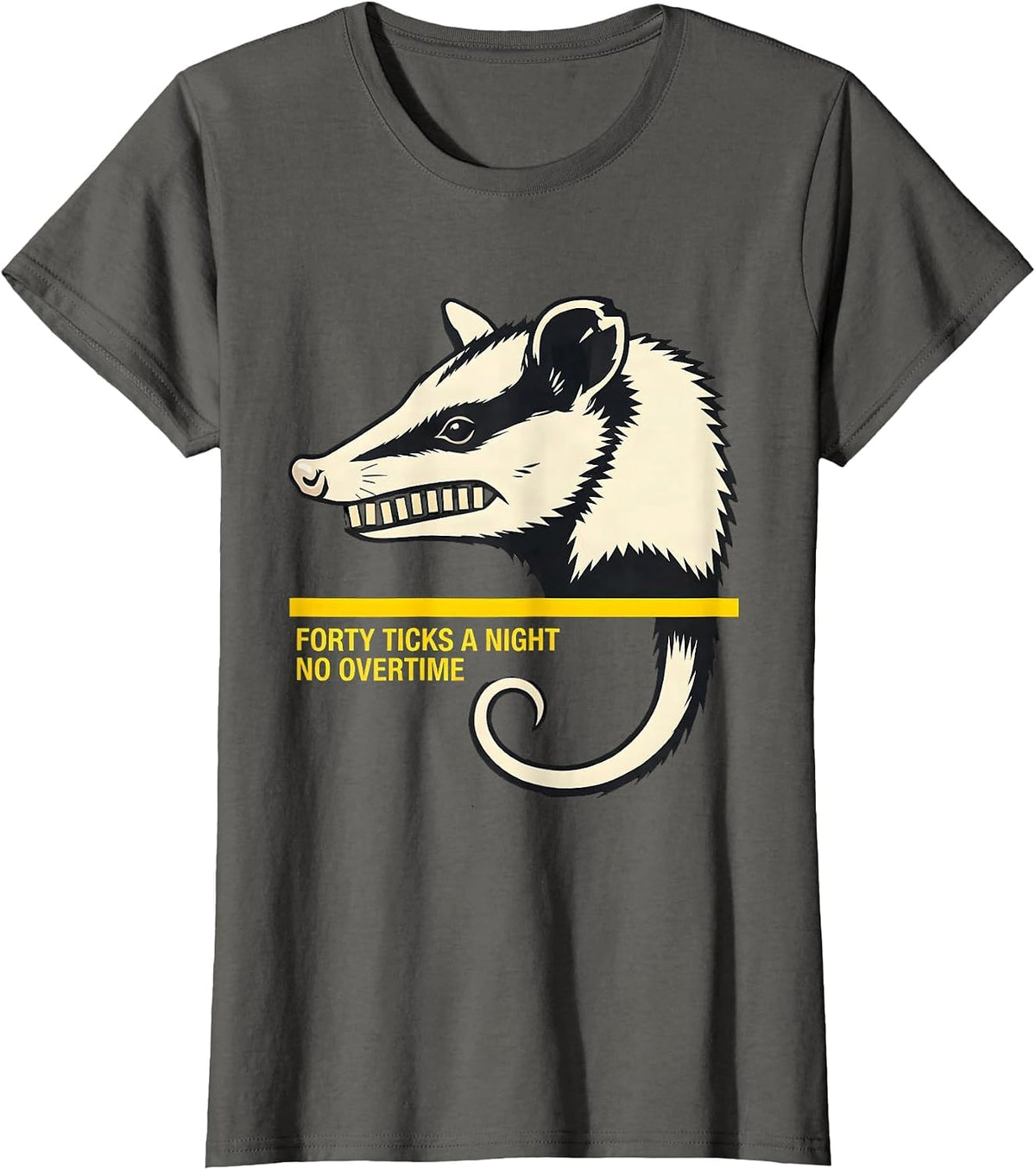 Women's Forty Ticks A Night No Overtime Funny Opossum Meme T-Shirt - Asphalt Grey