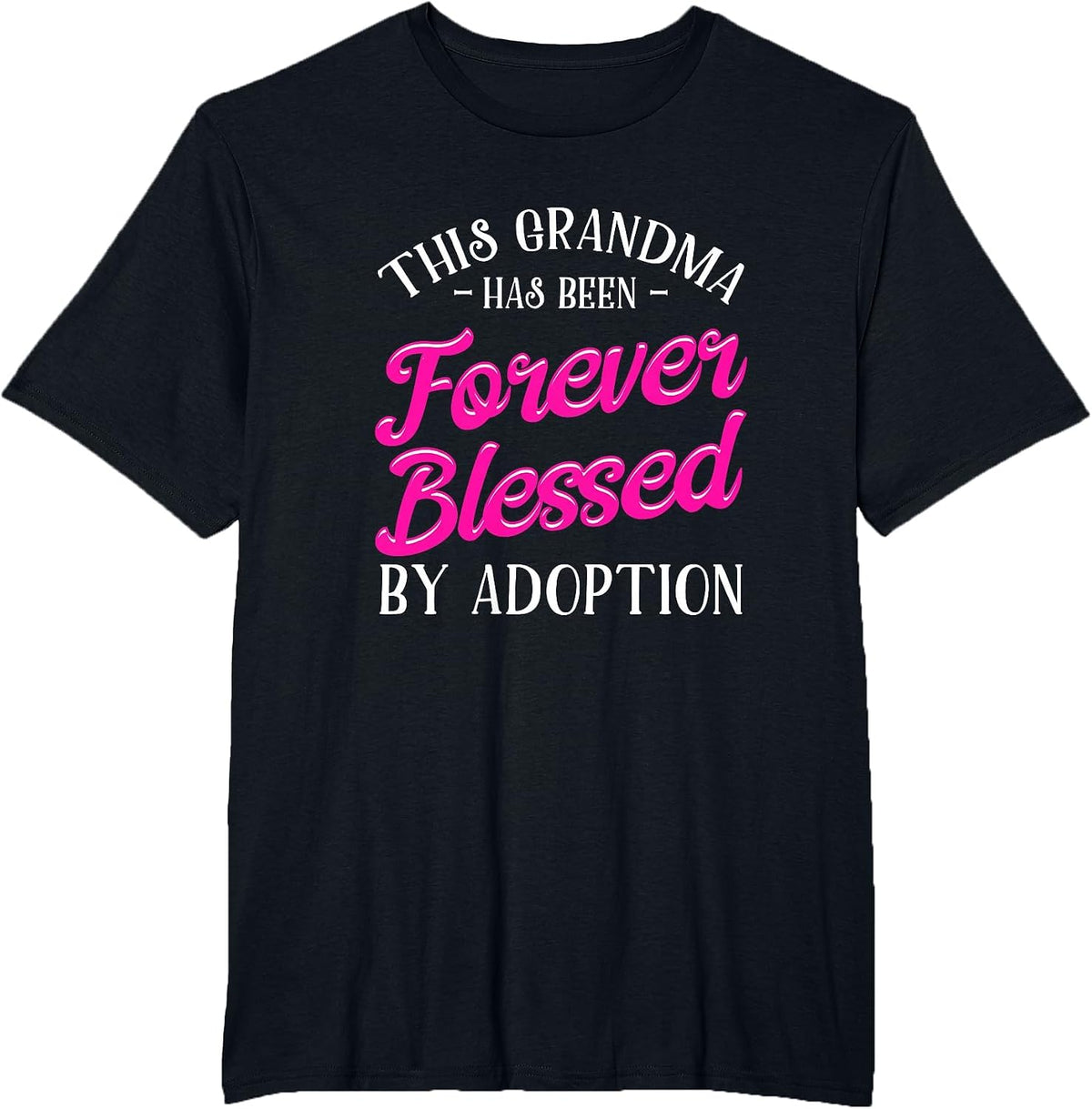 Adoption Grandma Adoptive Children Blessed By Adoption T-Shirt - Black