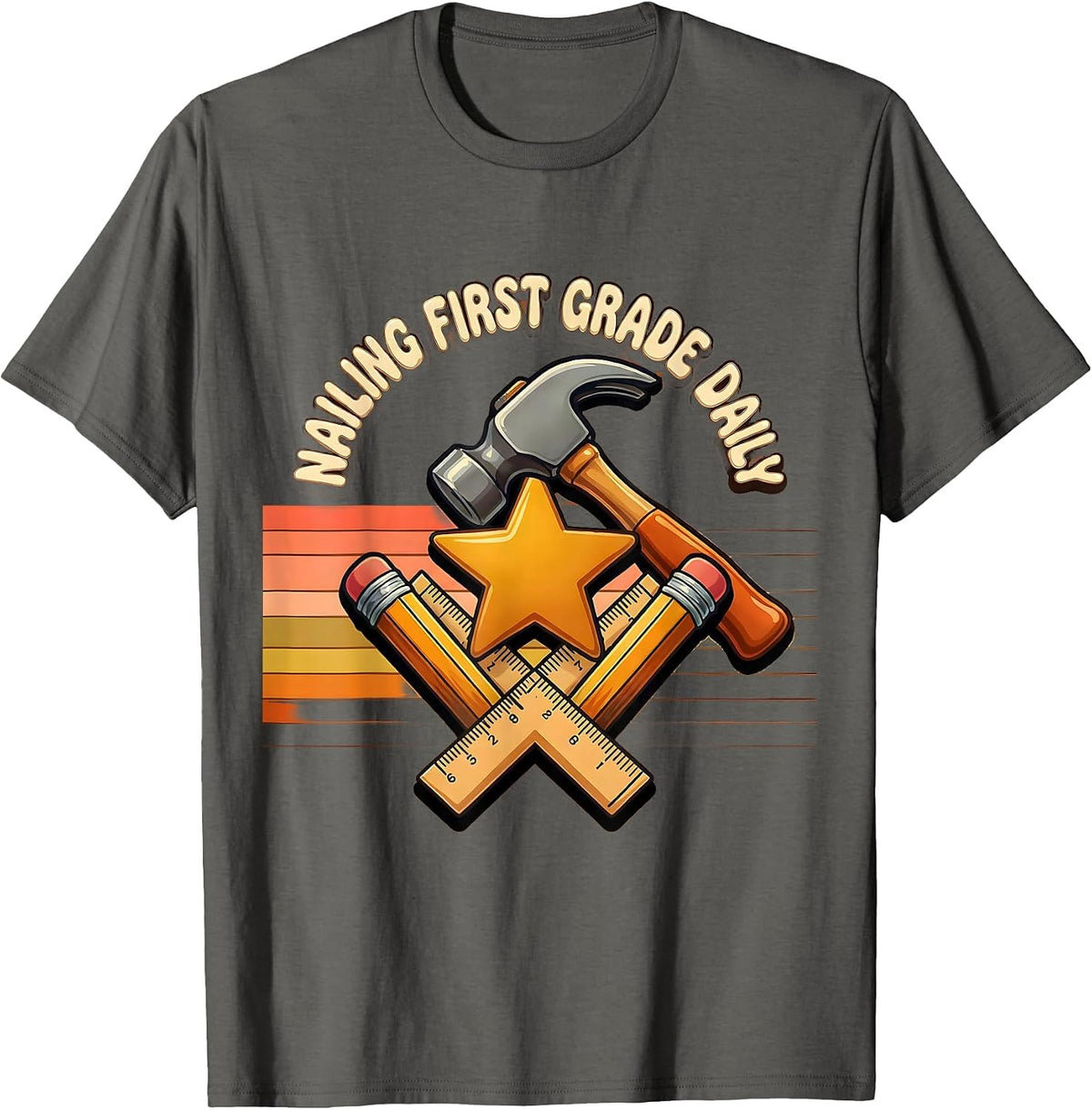 Nailing First Grade Daily Teacher Student Design T-Shirt - Asphalt Grey