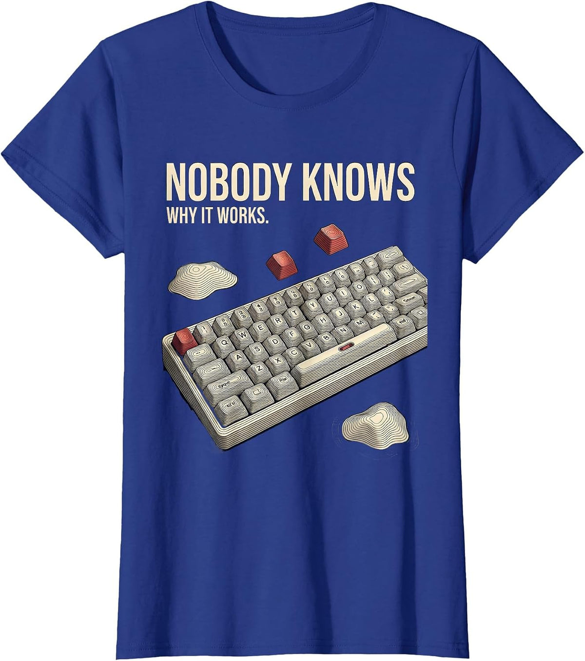 Women's Nobody Knows Why It Works Funny Linux Developer Programmer T-Shirt - Royal Blue