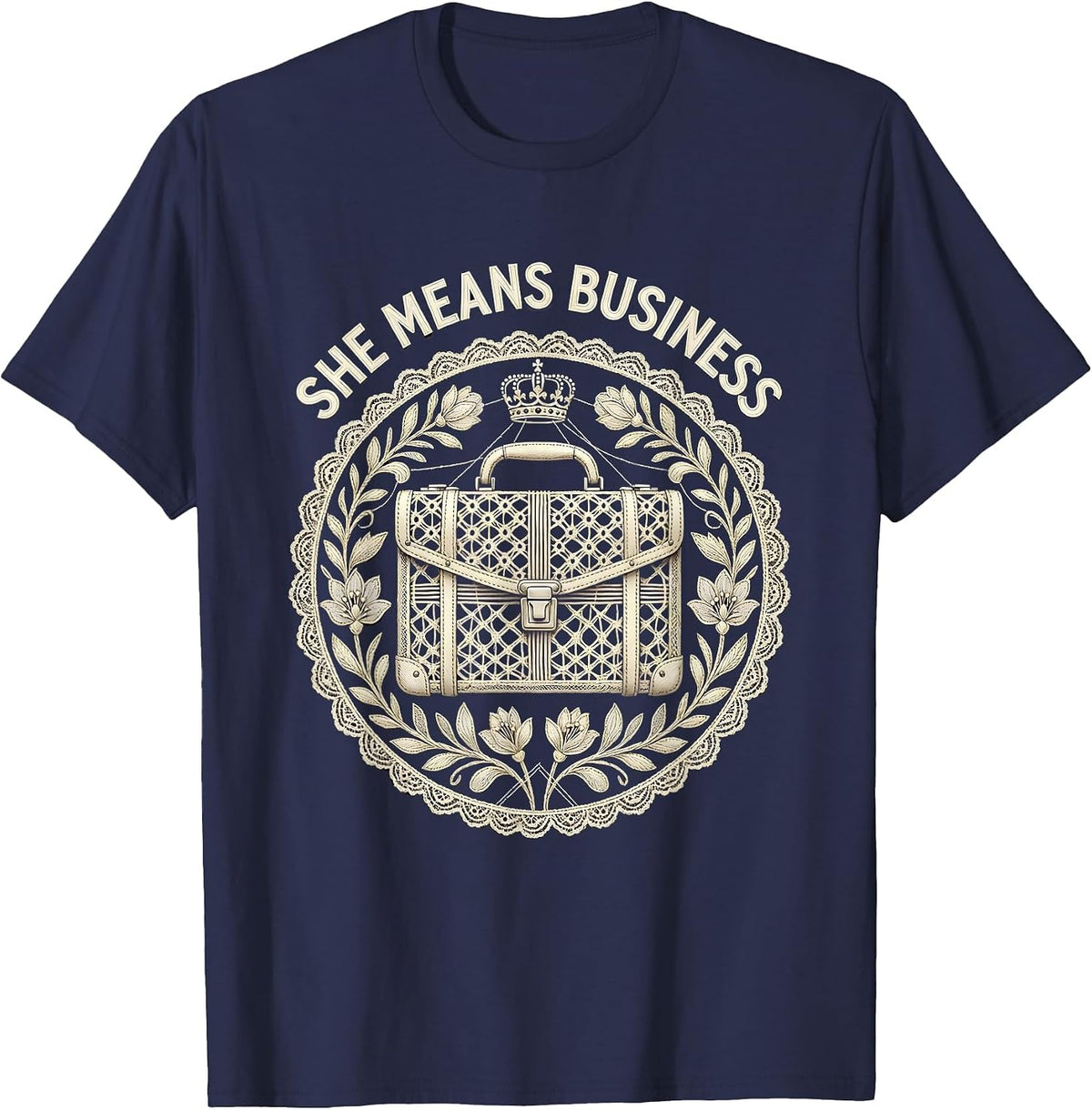 She Means Business Bold Statement Design T-Shirt - Navy Blue