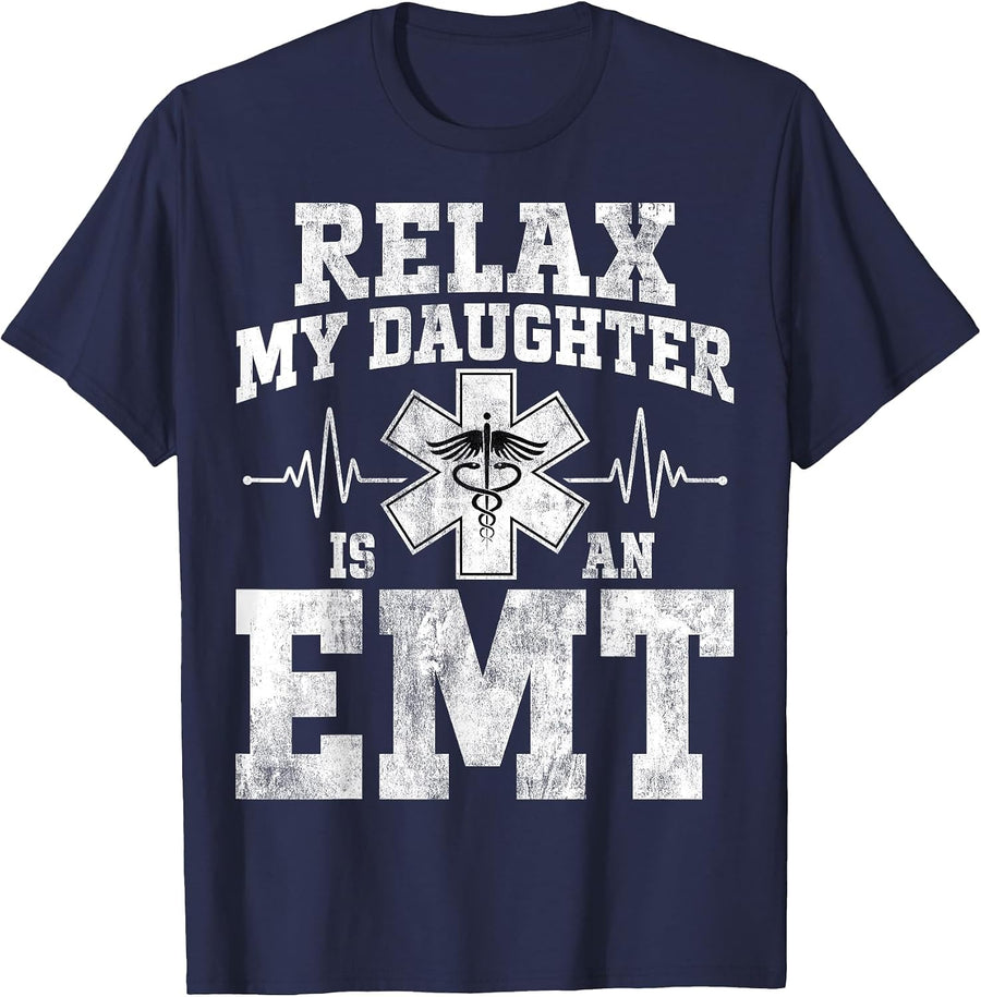 Relax My Daughter is an EMT - EMT Paramedic Lover Parents T-Shirt - Navy Blue