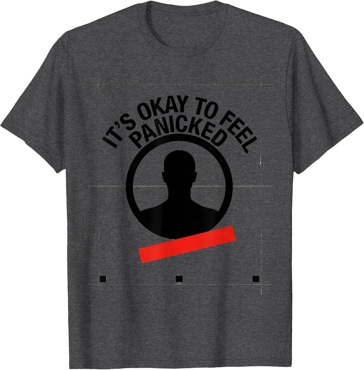 Men's It's Okay To Feel Panicked Funny Mental Health Awareness T-Shirt - Dark Heather Grey
