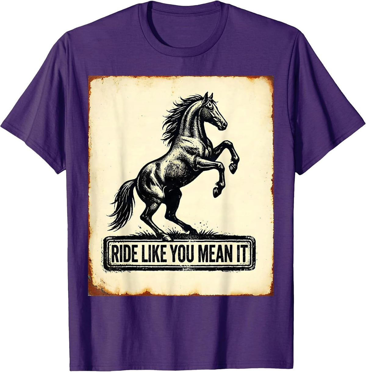 Ride Like You Mean It Bold Horse Design T-Shirt - Purple