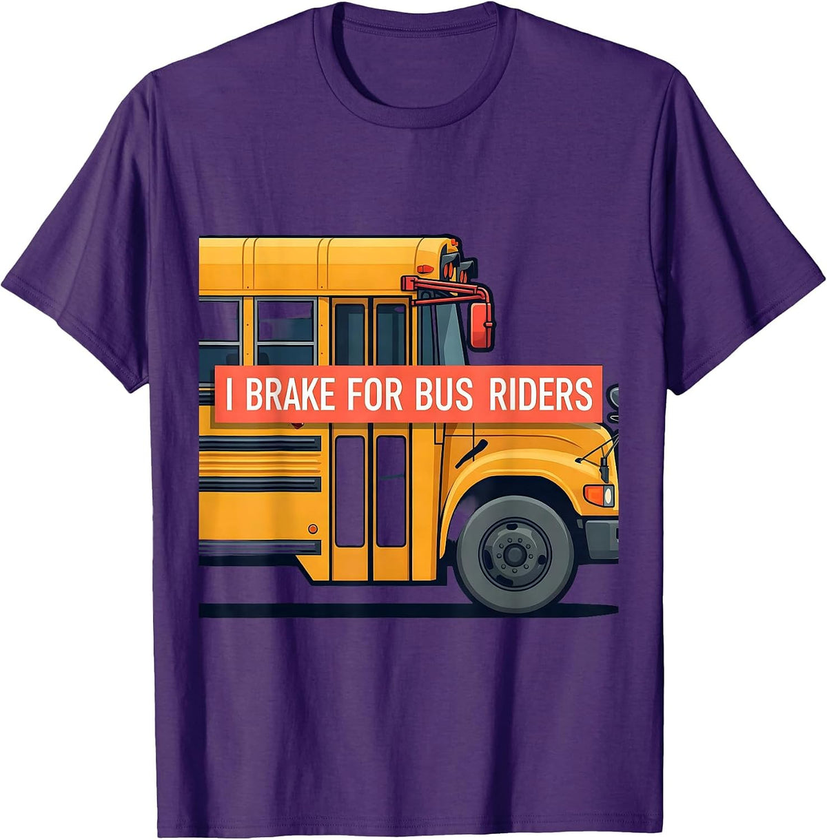 I Brake For Bus Riders Funny School Bus Driver Gift T-Shirt - Purple