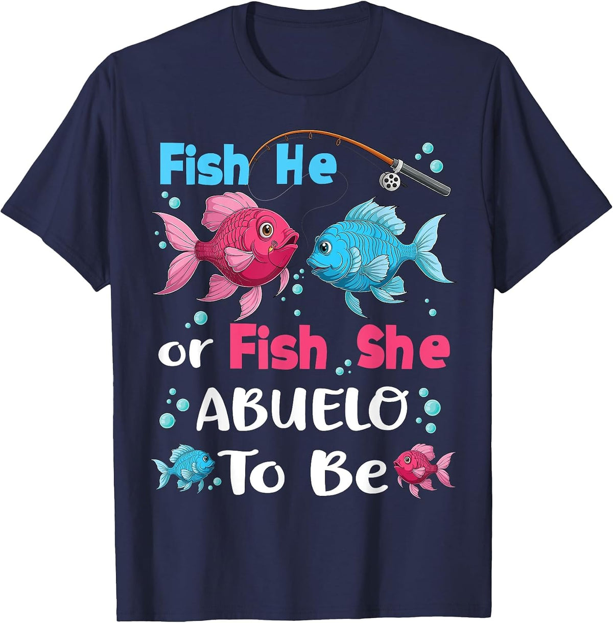 Fish he or Fish she Gender Reveal Family Matching Abuelo T-Shirt - Navy Blue