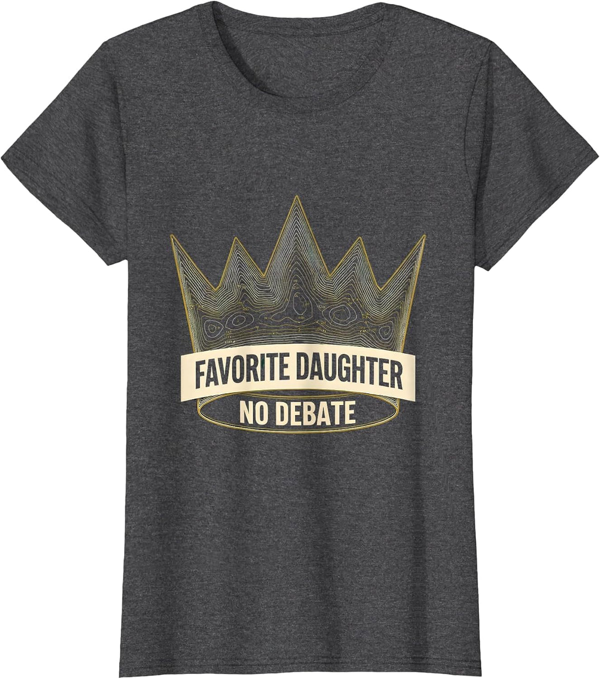 Women's Favorite Daughter No Debate Bold Graphic Design T-Shirt - Dark Heather Grey