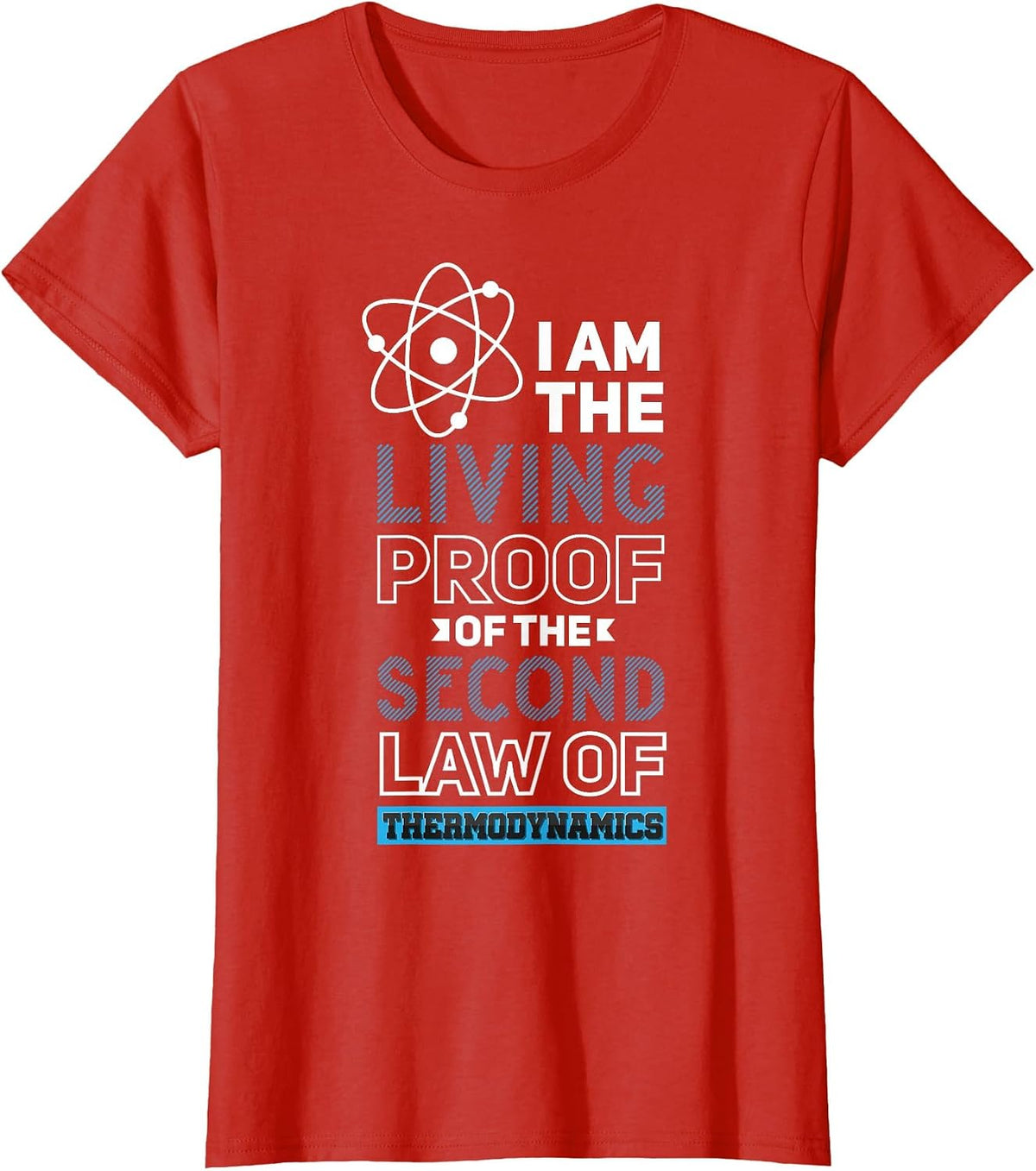 Quantum Physics Pun Tshirt Second Law Thermodynamics T-Shirt - Red