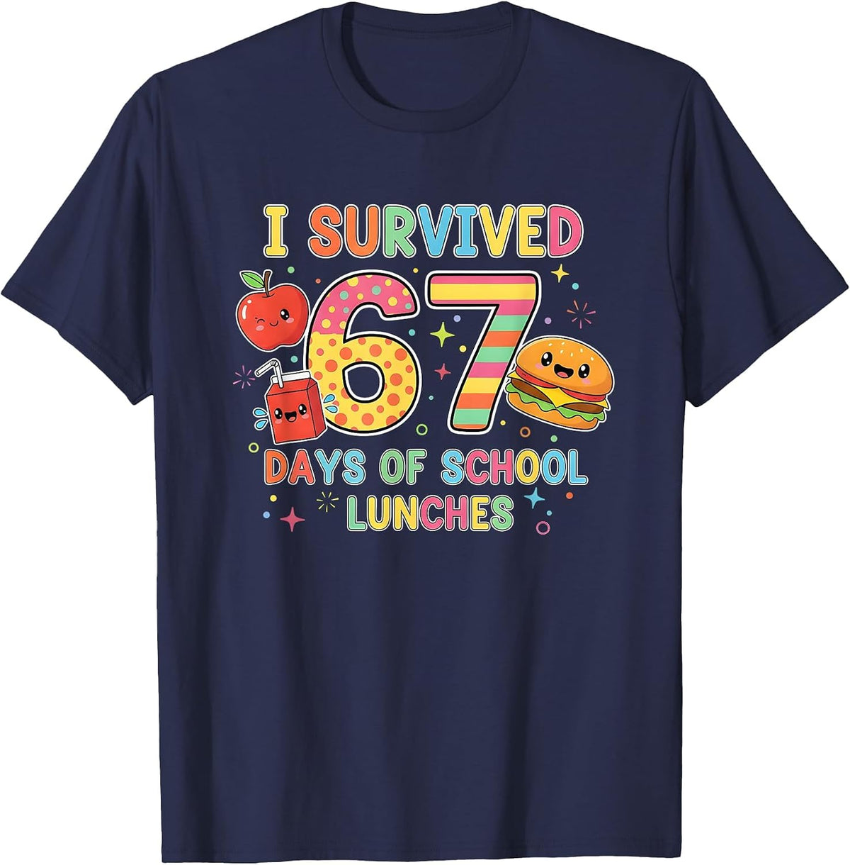 I Survived 67 Days of School Lunches 6 7 Meme Lunch Lady T-Shirt - Navy Blue