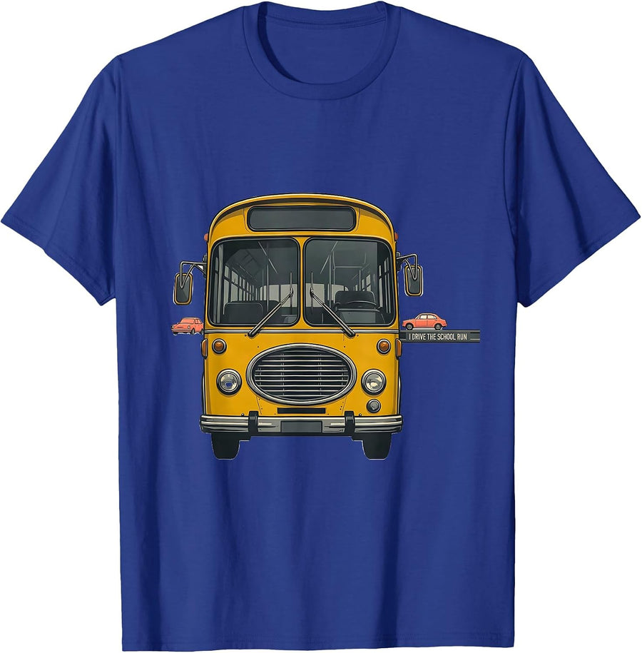 I Drive The School Run Funny School Bus Driver Humor T-Shirt - Royal Blue