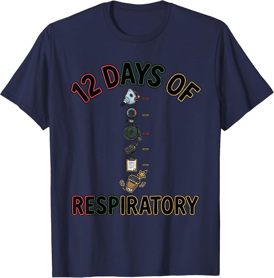 12 Days Of Respiratory Funny Medical Tech Christmas Squad T-Shirt - Navy Blue