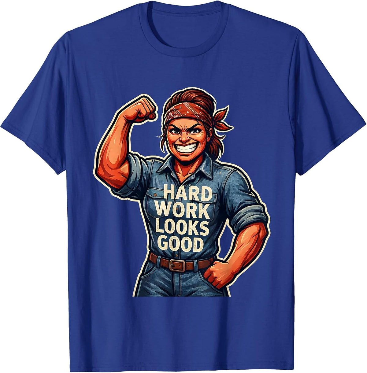Hard Work Looks Good Rosie The Riveter Design T-Shirt - Royal Blue