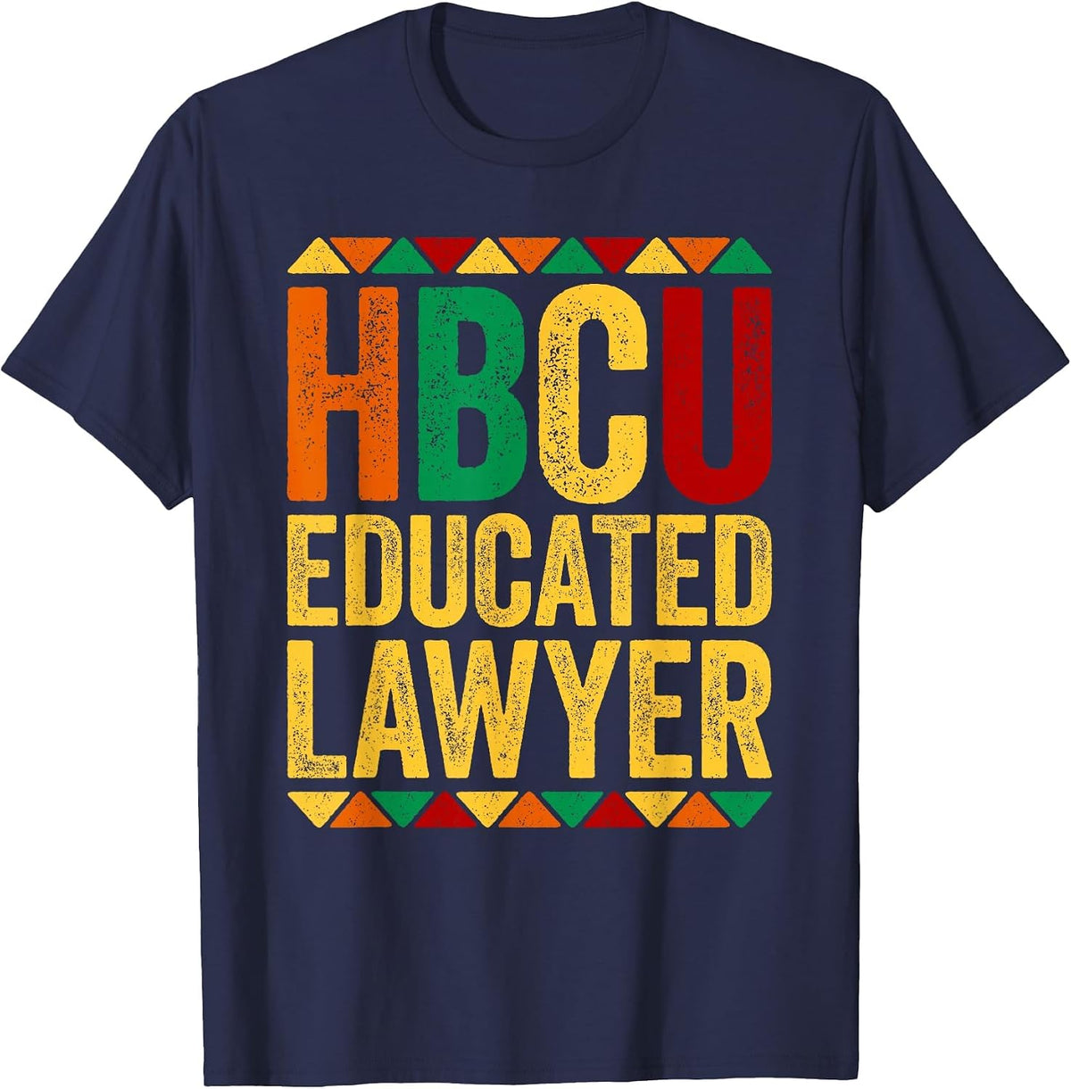 HBCU Educated Lawyer Shirt Historical Black History Month T-Shirt - Navy Blue