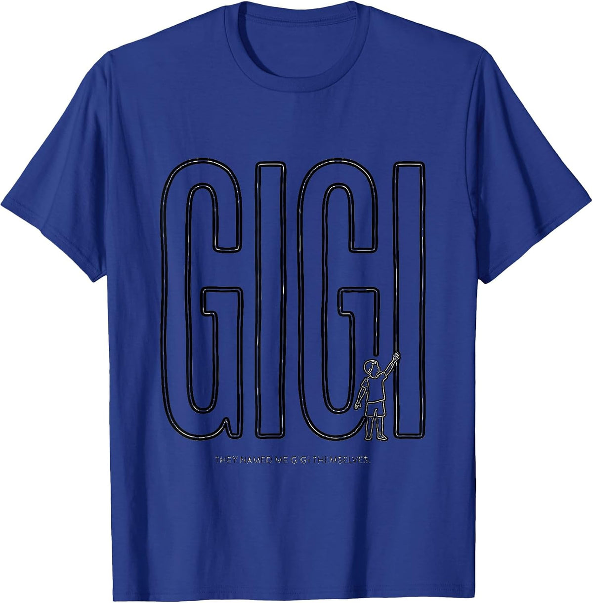 They Named Me Gigi Themselves Funny Grandma Humor T-Shirt - Royal Blue